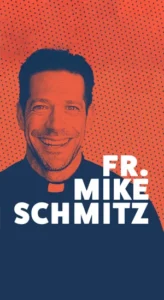 The Fr. Mike Schmitz Catholic Podcast